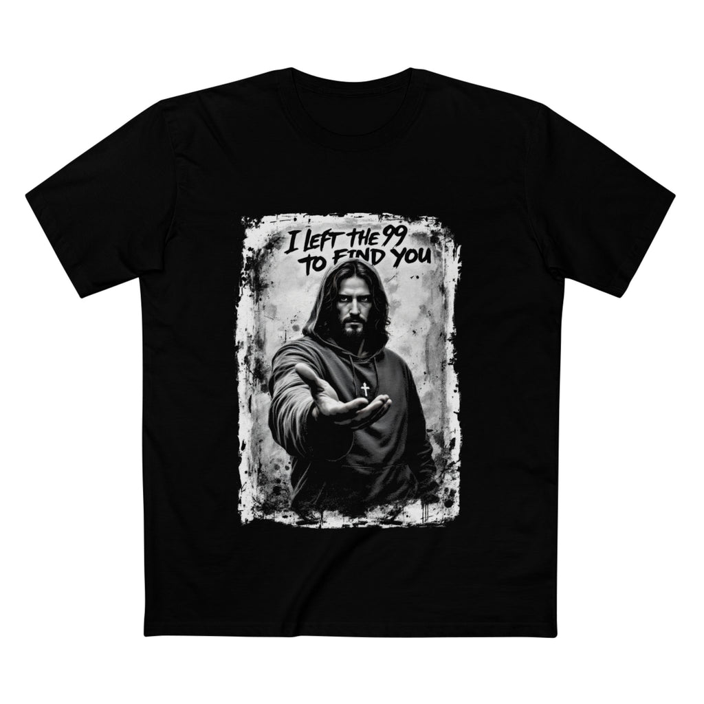 I left the 99 to find you staple tee